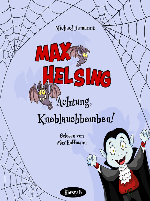Title details for Max Helsing--Achtung, Knoblauchbomben! by Michael Hamannt - Available